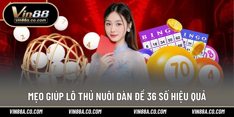 Mẹo giúp lô thủ nuôi dàn đề 36 số hiệu quả